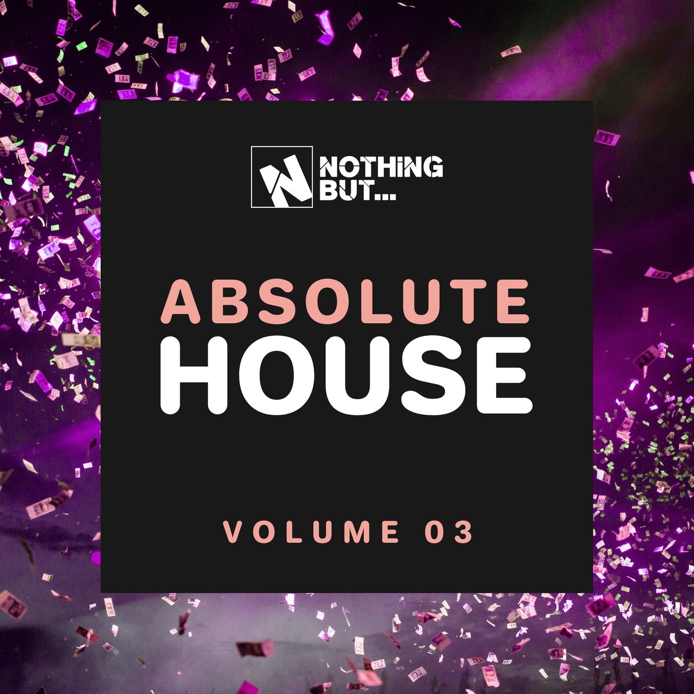 VA – Nothing But… Absolute House, Vol. 03 [NBABHS03]